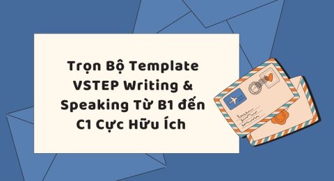 TẤN TẦN TẬT VỀ VSTEP SPEAKING PART I (10)
