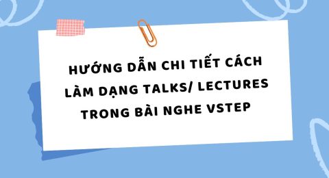 TẤN TẦN TẬT VỀ VSTEP SPEAKING PART I (43)