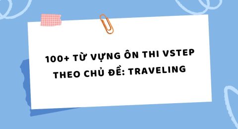 TẤN TẦN TẬT VỀ VSTEP SPEAKING PART I (35)