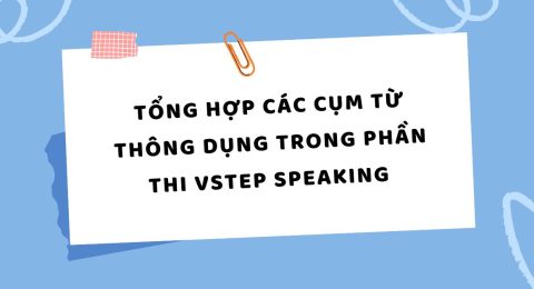 TẤN TẦN TẬT VỀ VSTEP SPEAKING PART I (35)