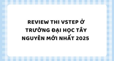TẤN TẦN TẬT VỀ VSTEP SPEAKING PART I (49)
