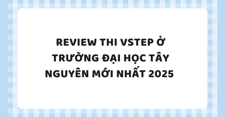 TẤN TẦN TẬT VỀ VSTEP SPEAKING PART I (49)