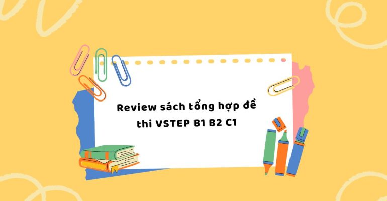 TẤN TẦN TẬT VỀ VSTEP SPEAKING PART I (8)