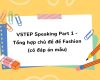 TẤN TẦN TẬT VỀ VSTEP SPEAKING PART I (9)