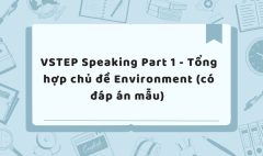 TẤN TẦN TẬT VỀ VSTEP SPEAKING PART I (9)